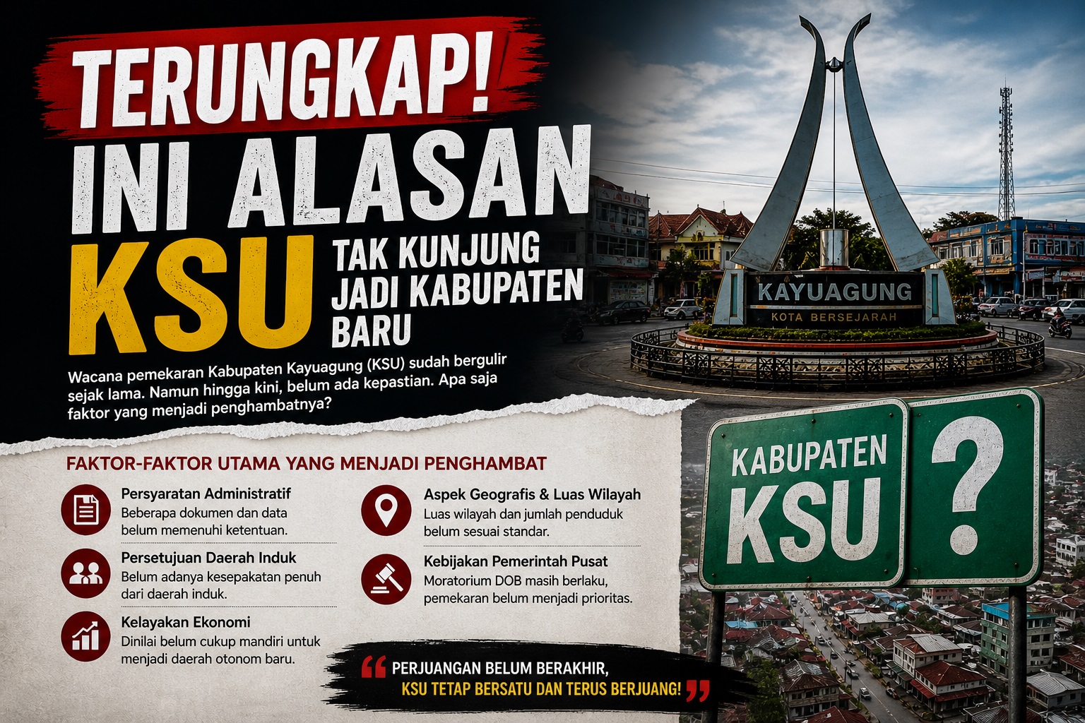Terungkap! Ini Alasan KSU Tak Kunjung Jadi Kabupaten Baru